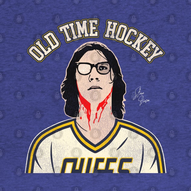 Old Time Hockey --- Steve Hanson Quote by darklordpug